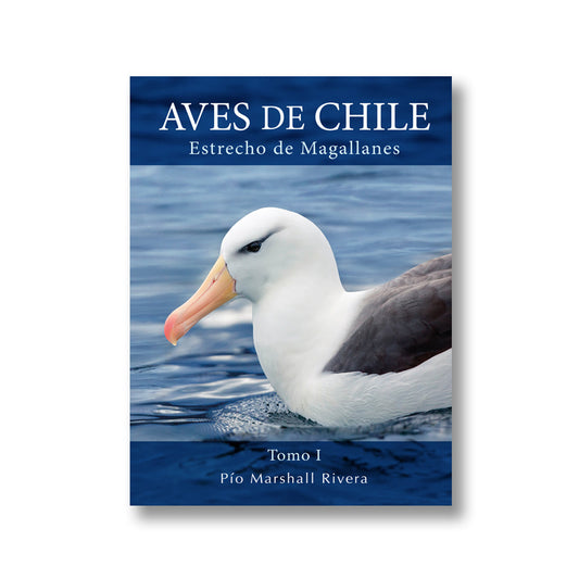 Aves de Chile Tomo I: Estrecho de Magallanes